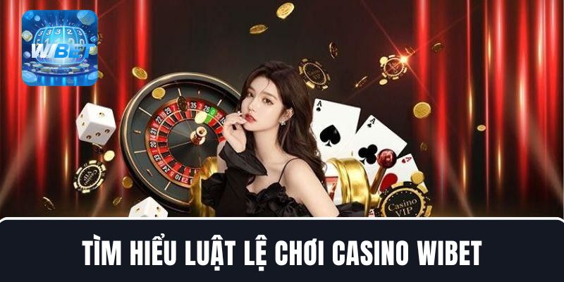 Các luật lệ chơi game Casino hội viên cần biết