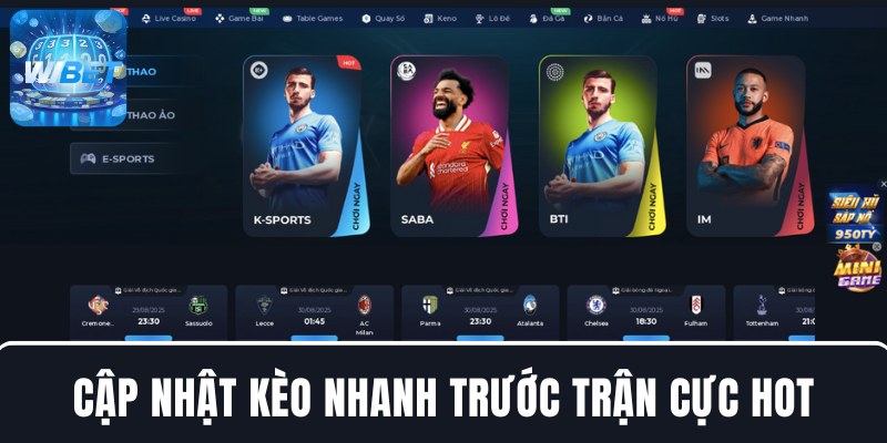 Cập nhật kèo nhanh trước trận cực hot