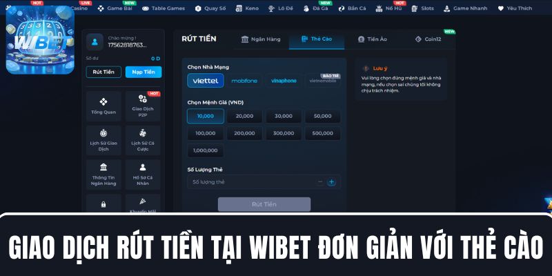 Giao dịch rút tiền tại WIBET đơn giản với thẻ cào