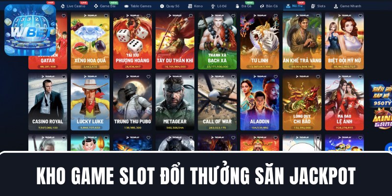 Kho game slot đổi thưởng săn jackpot