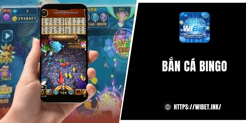 Bắn cá Bingo WIBET