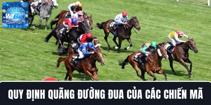 Cá cược đua ngựa quy định về quãng đường thi đấu