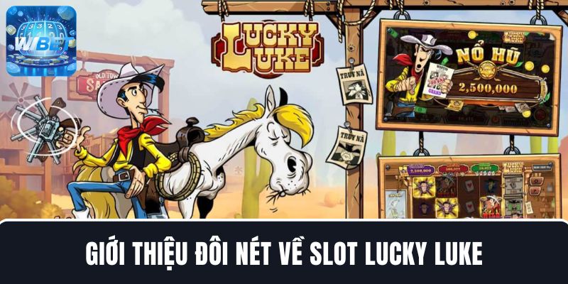 Giới thiệu đôi nét về Slot Lucky Luke