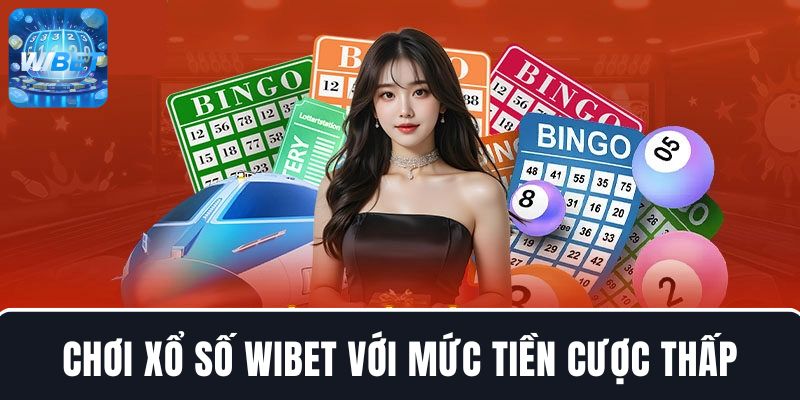 Nhà cái đưa ra mức cược chơi xổ số WIBET thấp