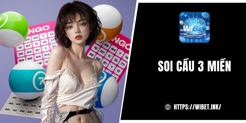 Soi cầu 3 miền