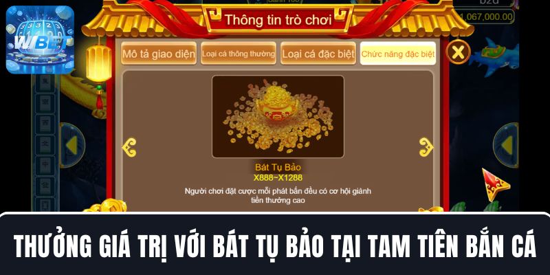 Thưởng giá trị với Bát Tụ Bảo tại Tam Tiên Bắn Cá